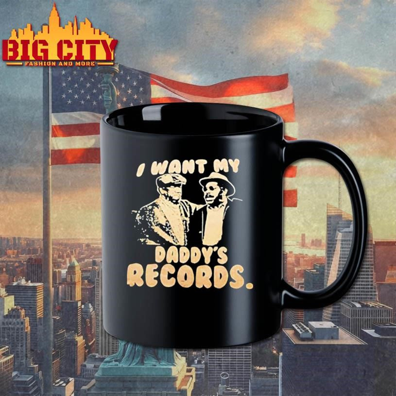 I Want My Daddy’s Records Poster shirt