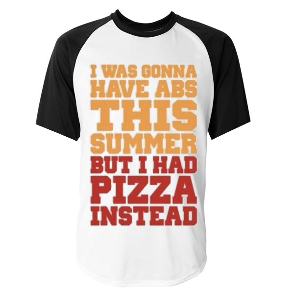 I Was Going To Have Abs This Summer But I Had Pizza Instead Tshirt Hoodie, Sweatshirt | PureTeeCo.com