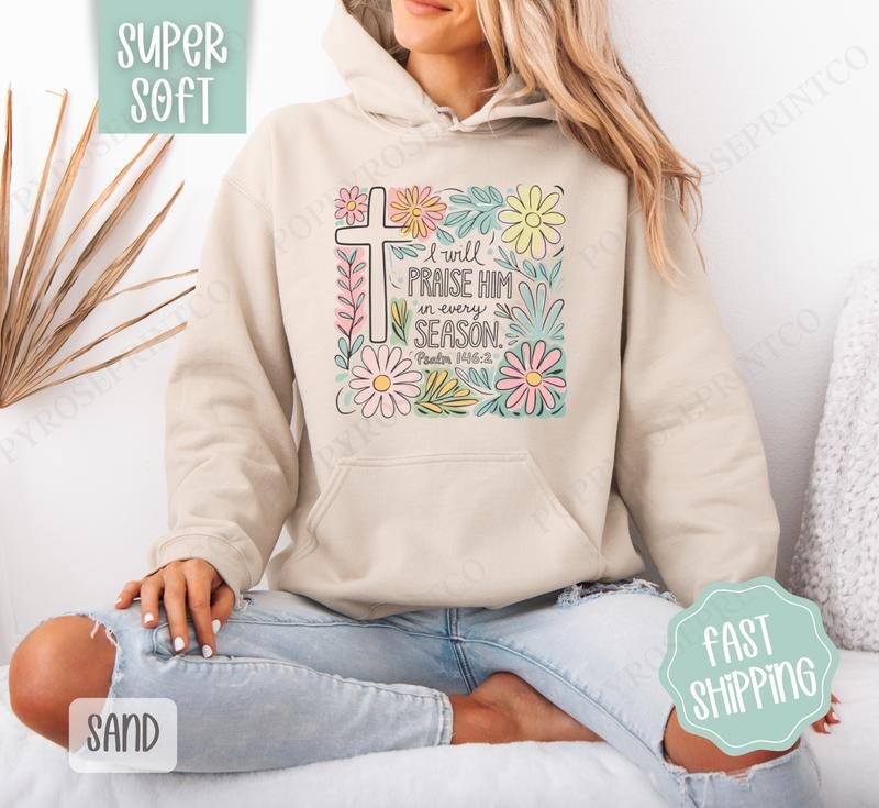 I Will Praise Him Hoodie, Easter Women's Crewneck, Cute Religious Women's Hooded Sweater T-Shirts, Sweatshirt | PureTeeCo.com