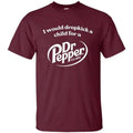 I Would Dropkick A Child For A Dr Pepper Maroon Graphic T-shirt, Dr Pepper Printed Unisex Cotton Tee, Gift For Men's...