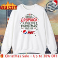 I Would Dropkick A Child Into A Christmas Tree For Pepsi Max shirt