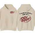 I Would Dropkick A Chilld For A Dr Pepper Hoodie, Fall Hoodie, Dr. Pepper Shirt, Halloween Gift for Womens, for Mens...