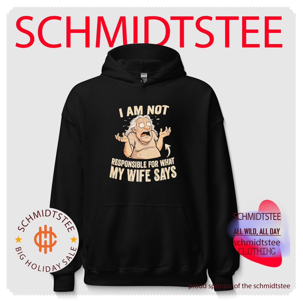 I am not responsible for what my wife says vintage shirt