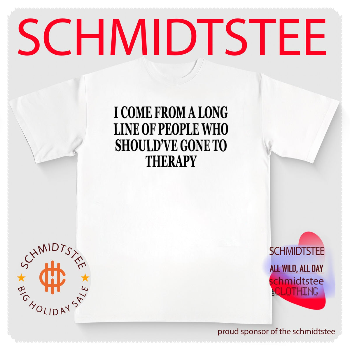 I come from a long line of people who should’ve gone to therapy shirt