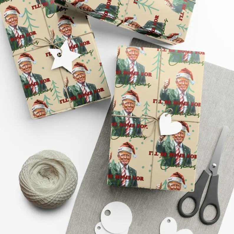 I'll Be Home for Christmas, Funny Trump Design, Republican Christmas Wrapping Paper, Family Christmas, Christmas Party,...