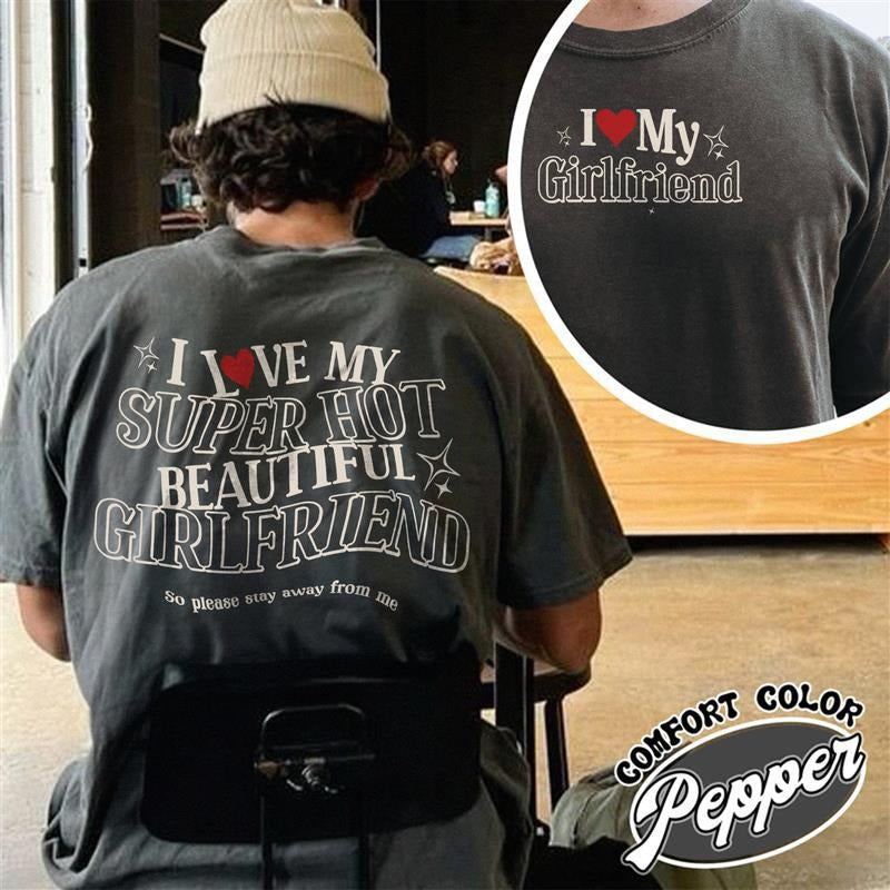 I love My Super Hot Beautiful Girlfriend Shirt,My Hot Beautiful Girlfriend,I Love My Girlfriend Shirt,Funny Boyfriend...