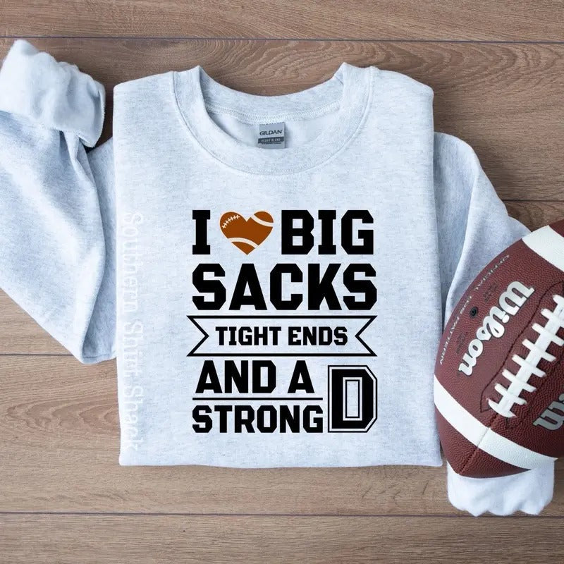 I love big sacks football sweatshirt T-Shirts, Hoodie | PureTeeCo.com