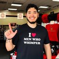 I love men who whimper shirt