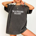 I'm A Delight Shirt, I'm A Freaking Delight Tee, Funny Saying Tee, Delightful Comfy Fabric Oversized Graphic Tee,...