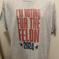 I'm Voting for the Felon Trump 2024 T Shirt Hoodie, Sweatshirt | PureTeeCo.com