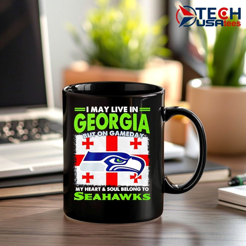 I may live in Georgia but on gameday my heart and soul belong to the Seahawks shirt