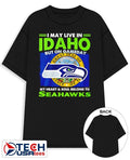 I may live in Idaho but on gameday my heart and soul belong to Seahawks shirt