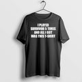 I Played Survivor 5 Times And All I Got Was This Tshirts Sweater Hoodie Jpg