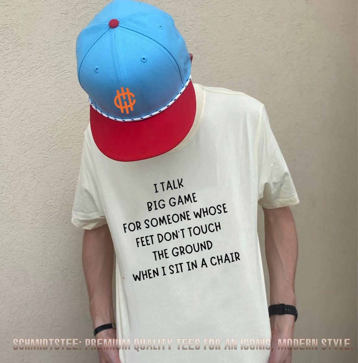 I talk big game for someone whose feet don’t touch the ground when I sit in a chair shirt