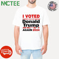 I voted Donald Trump and will not do it again 2024 shirt