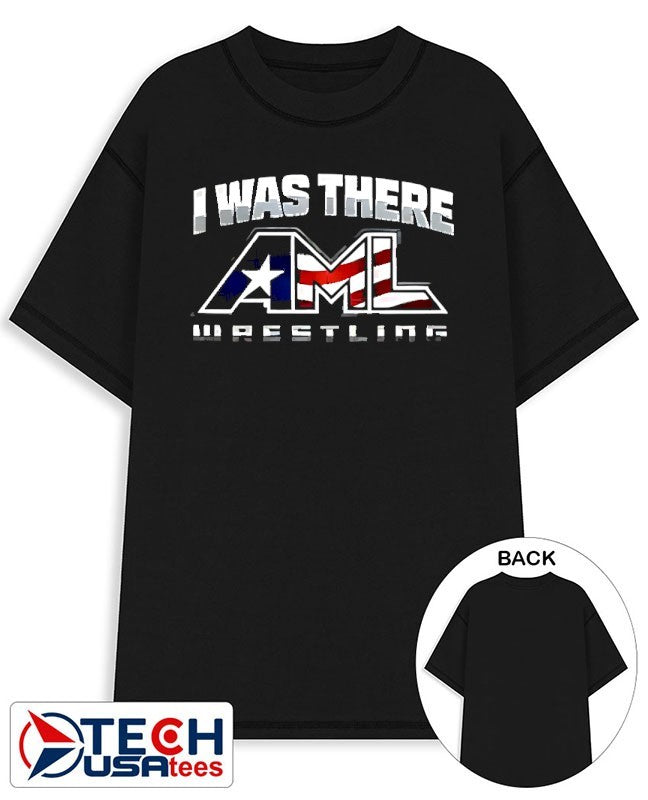 I was there AML Wrestling shirt
