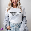 Oh Honey I Am That Bitch Tee Hoodie, Sweatshirt | PureTeeCo.com (Image 1)