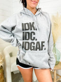 IDK IDC IDGAF Graphic Hoodie T-Shirts, Sweatshirt | PureTeeCo.com