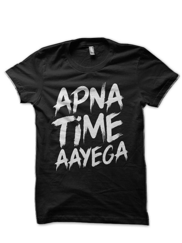 Apna Time Aayega Black T-Shirt Hoodie, Sweatshirt | PureTeeCo.com