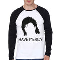 Have Mercy Raglan T-Shirt Hoodie, Sweatshirt | PureTeeCo.com