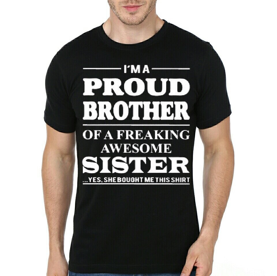 I Am Proud Brother Of Freaking Awesome Sister Yes She Bought Me This T-Shirt Hoodie, Sweatshirt | PureTeeCo.com
