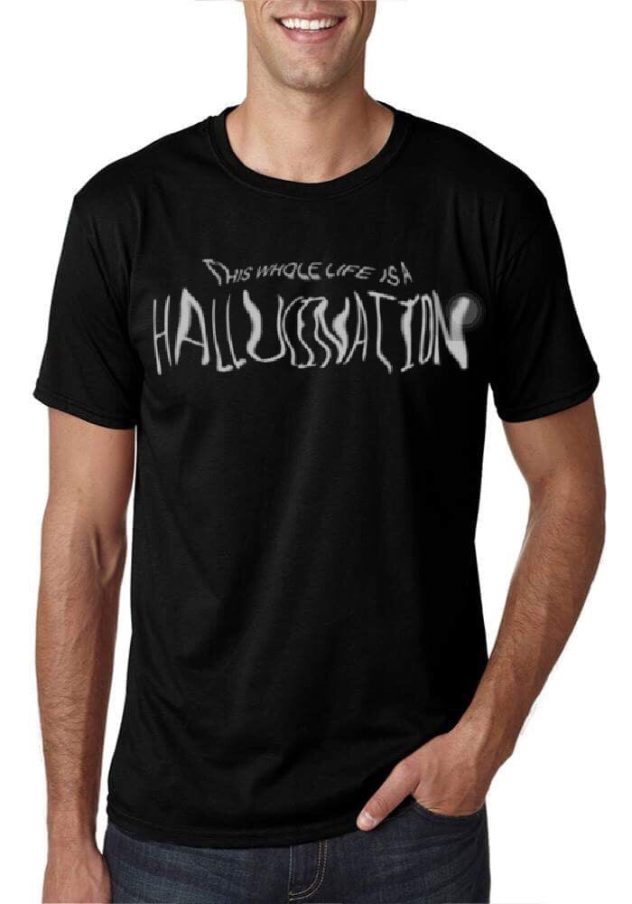 This Whole Life Is A Hallucination Black T-Shirt Hoodie, Sweatshirt | PureTeeCo.com