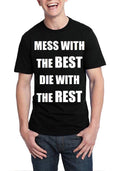 Mess With The Best Die With The Rest Black T-Shirt Hoodie, Sweatshirt | PureTeeCo.com