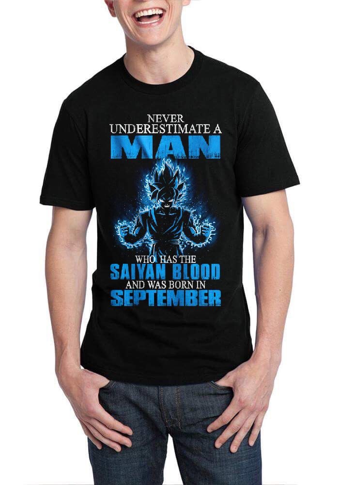 Never Underestimate A Man Who Has The Saiyan Blood And Was Born In September Black T-Shirt Hoodie, Sweatshirt | PureTeeCo.com