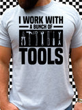 I WORK WITH TOOLS TEE Hoodie, Sweatshirt | PureTeeCo.com (Image 1)