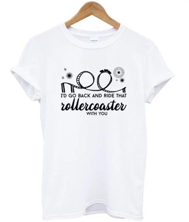I’d Go Back and Ride That Rollercoaster With You T Shirt Hoodie, Sweatshirt | PureTeeCo.com