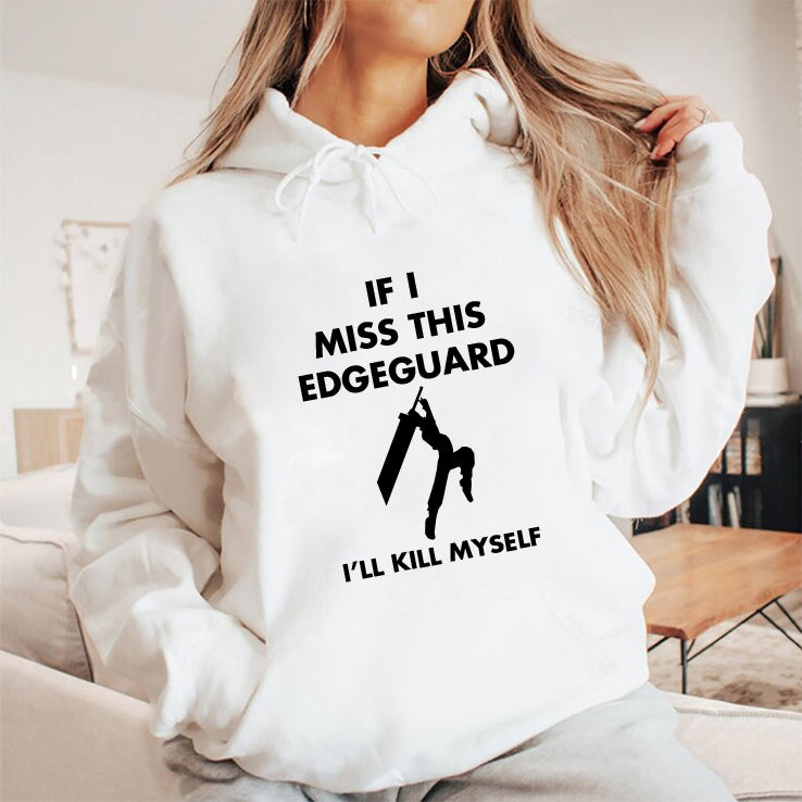 If I Miss This Edge Guard I’ll Kill Myself Final Fantasy VII Shirt