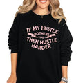 If My Hustle Bothers You, Hustle Harder Crewneck Sweatshirt, T Shirt, or Hoodie Grunge Aesthetic Pullover | Casual,...