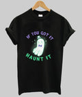 If You’ve Got It aunt It Ghost shirt Hoodie, Sweatshirt | PureTeeCo.com