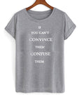 If you can’t convince them t-shirt Hoodie, Sweatshirt | PureTeeCo.com