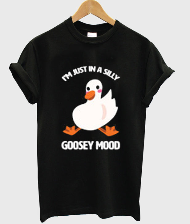 I’m Just In A Silly Goosey Mood Tshirt Hoodie, Sweatshirt | PureTeeCo.com