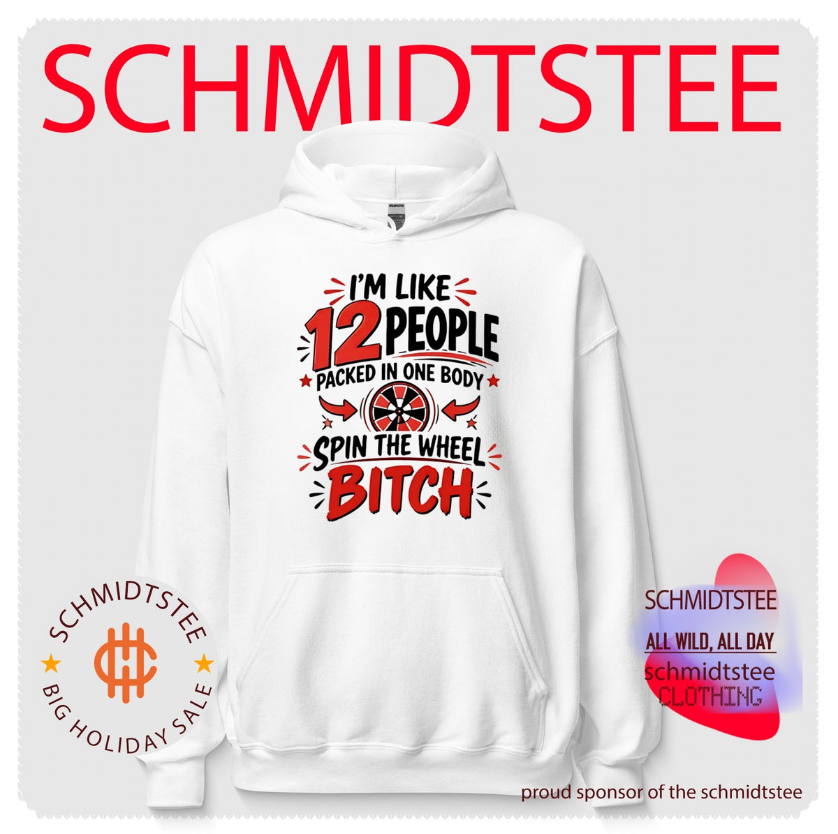 I’m Like 12 People Packed in One Body Spin the Wheel Bitch shirt
