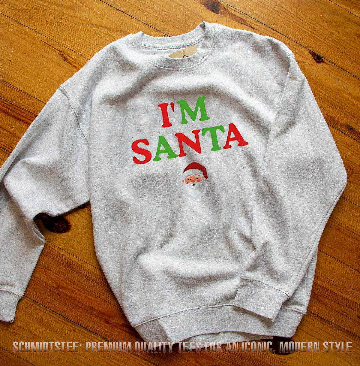 I’m Santa shirt