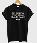 I’m Smiling That Alone Should Scare You T-shirt Hoodie, Sweatshirt | PureTeeCo.com