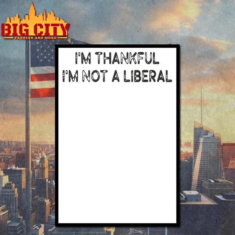 I’m Thankful I’m Not A Liberal shirt