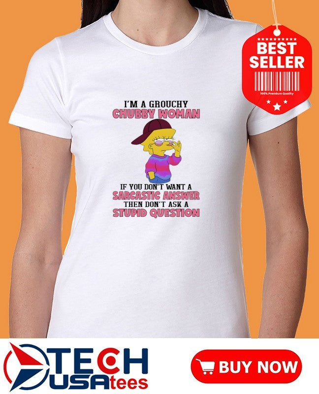 I’m a grouchy chubby woman shirt