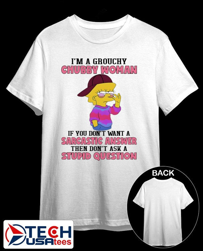 I’m a grouchy chubby woman shirt