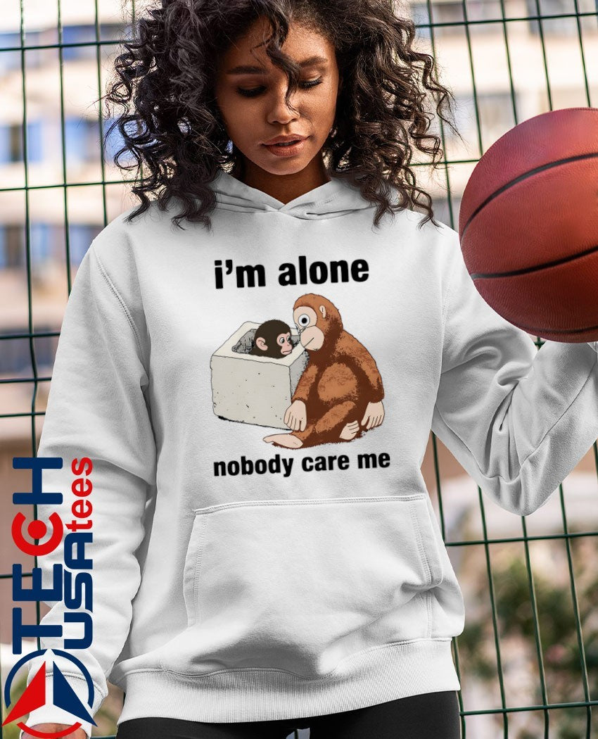 I’m alone nobody care me baby monkey Punch shirt