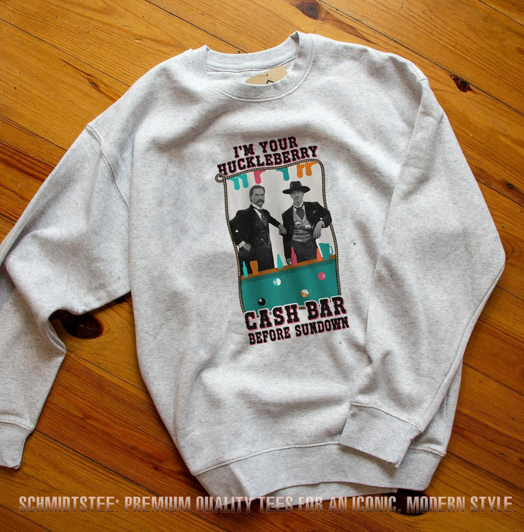 I’m your Huckleberry cash bar before sundown shirt