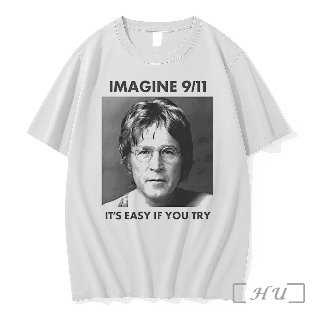 Imagine 9 11 Its Easy If You Try Tshirts Sweater Hoodie Jpg
