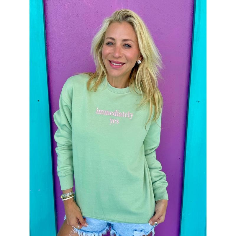 Immediately Yes Embroidered Sweatshirt T-Shirts, Hoodie | PureTeeCo.com