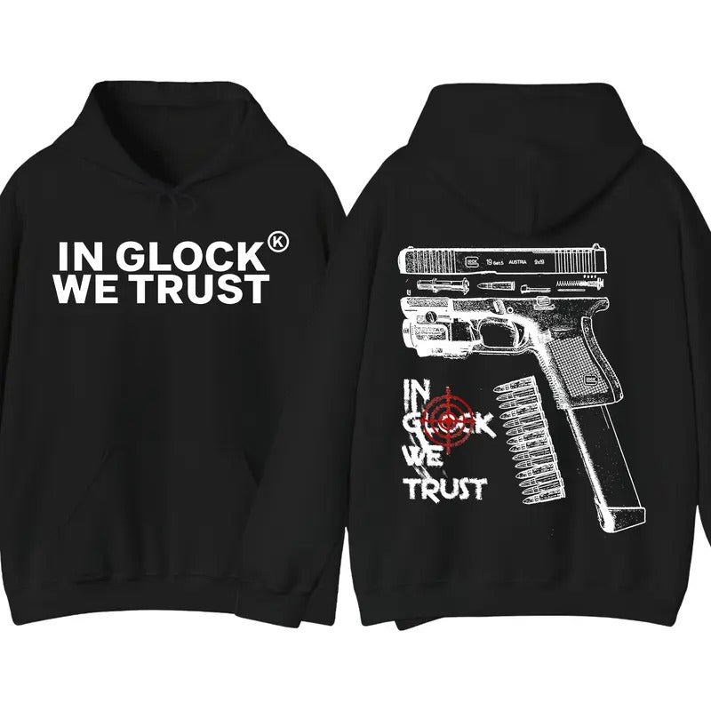 In Glock We Trust Hoodie, Streetwear Casual Hip Hop Shirts, Gifts for Her Him Sweatshirt | PureTeeCo.com