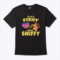 Inappropriate If It’s Fishy I Will Sniffy Funny Embarrasing T Shirt