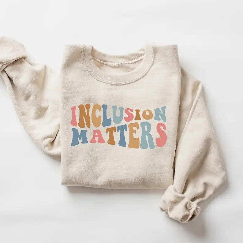 Inclusion Matters Sweatshirt, Sped Teacher Sweatshirt, Special Education Teacher, Mindfulness Sweatshirt, Equality...