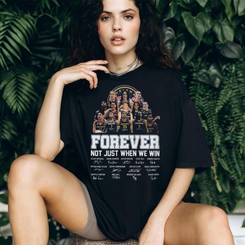 Indiana Fever Caitlin Clark Signatures Forever Not Just When We Win Shirt