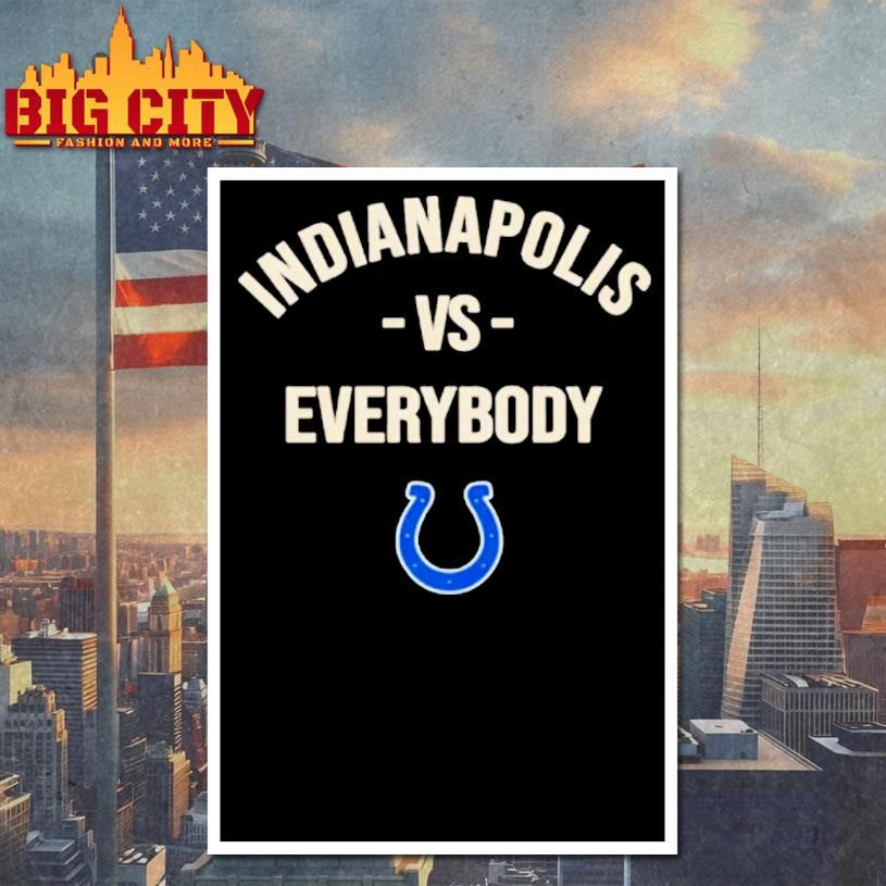 Indianapolis Colts Vs Everybody Shirt
